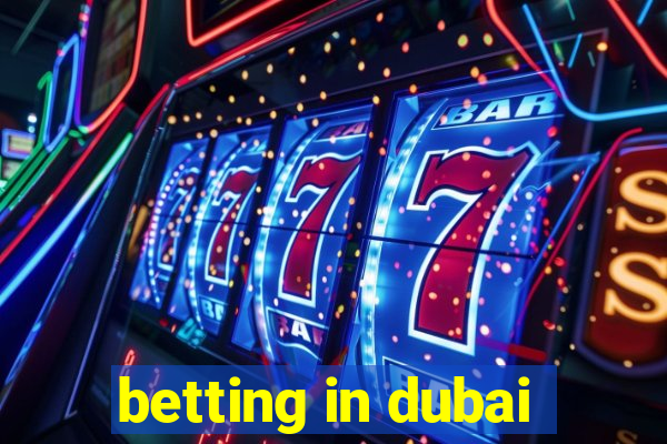 betting in dubai